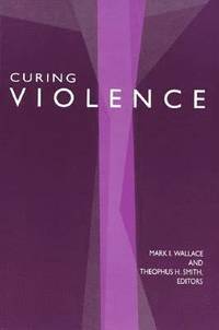 bokomslag Curing Violence