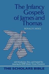 bokomslag The Infancy Gospels of James and Thomas