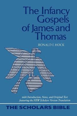 bokomslag The Infancy Gospels of James and Thomas