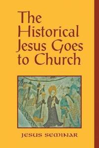 bokomslag The Historical Jesus Goes to Church