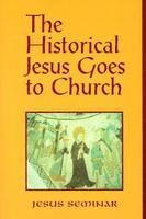 Arthur J. Dewey, Roy W. Hoover, Stephen J. Patterson, Lane C. McGaughy, Joe Bessler-Northcutt, Hal Taussig, Glenna S. Jackson, Charles W. Hedrick, Francis A. Macnab - Historical Jesus Goes to Church, Häftad