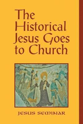 The Historical Jesus Goes to Church 1