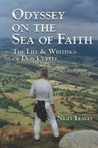 bokomslag Odyssey on the Sea of Faith: The Life & Writings of Don Cupitt