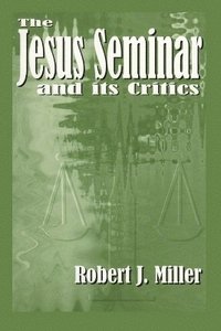 bokomslag The Jesus Seminar and Its Critics
