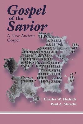 Charles W. Hedrick, Paul Allan Mirecki, Paul A. Mirecki - Gospel of the Savior, Häftad