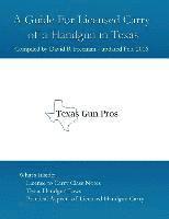 David B. Freeman - A Guide for Licensed Handgun Carry in Texas, Häftad