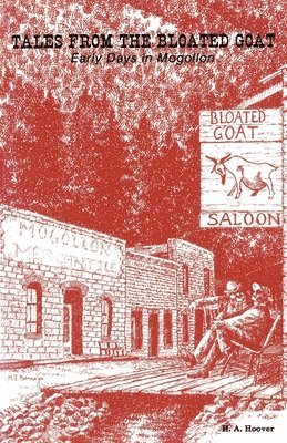 Tales from the Bloated Goat: Early Days in Mogollon 1