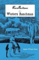 William French, Captain William French - Recollections of a Western Ranchman, Häftad