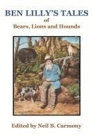 bokomslag Ben Lilly's Tales of Bear, Lions and Hounds