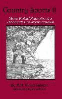 M. H. Salmon - Country Sports II: More Rabid Pursuits of a Redneck Environmentalist, Inbunden
