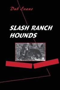 bokomslag Slash Ranch Hounds