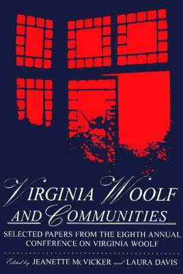 Jeanette McVicker, Laura Davis - Virginia Woolf & Communities: Selected Papers from the Eighth Annual Conference on Virginia Woolf, Saint Louis University, Saint Louis, Missouri, June, Häftad