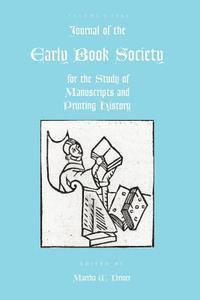 Journal of the Early Book Society Vol 9: For the Study of Manuscripts and Printing History 1