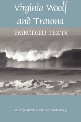 bokomslag Virginia Woolf and Trauma: Embodied Texts