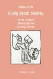 Journal of the Early Book Society Vol 10: For the Study of Manuscripts and Printing History 1