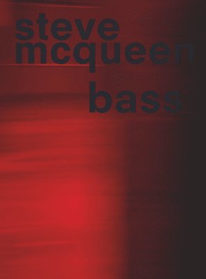 Steve McQueen: Bass 1