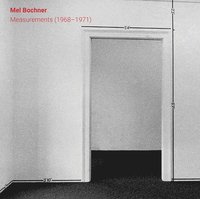 bokomslag Mel Bochner: Measurements (1968-1971)
