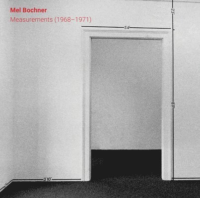 Mel Bochner: Measurements (1968-1971) 1