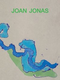 bokomslag Joan Jonas: Next Move in a Mirror World