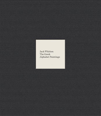 Donna De Salvo, Matilde Guidelli-Guidi, Deirdre O'Dwyer - Jack Whitten: The Greek Alphabet Series, Inbunden
