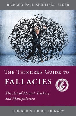 The Thinker's Guide to Fallacies 1