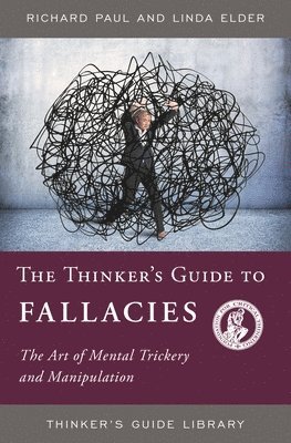 The Thinker's Guide to Fallacies 1