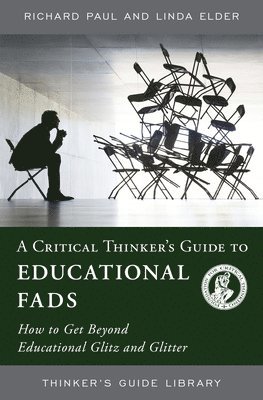 bokomslag A Critical Thinker's Guide to Educational Fads