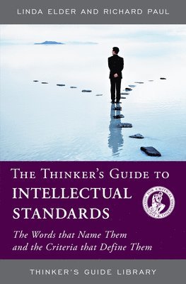 Linda Elder, Richard Paul - Thinker's Guide to Intellectual Standards, Häftad