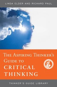 bokomslag Aspiring Thinker's Guide to Critical Thinking