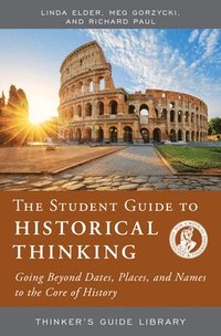 bokomslag The Student Guide to Historical Thinking