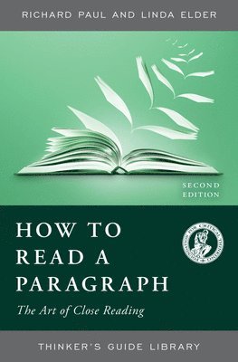 Richard Paul, Linda Elder - How to Read a Paragraph, Häftad