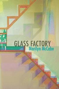 Marilyn McCabe - Glass Factory, Häftad