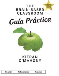 bokomslag The Brain-Based Classroom Guia Practica