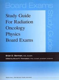 bokomslag Study Guide for Radiation Oncology Physics Board Exams