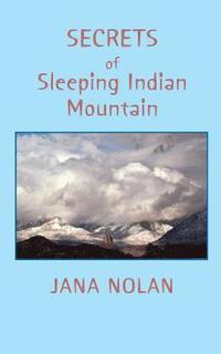 bokomslag Secrets of Sleeping Indian Mountain