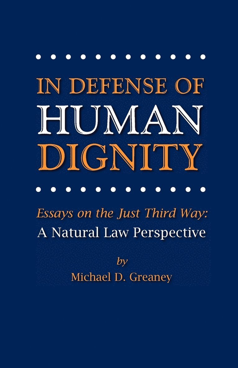 In Defense of Human Dignity 1