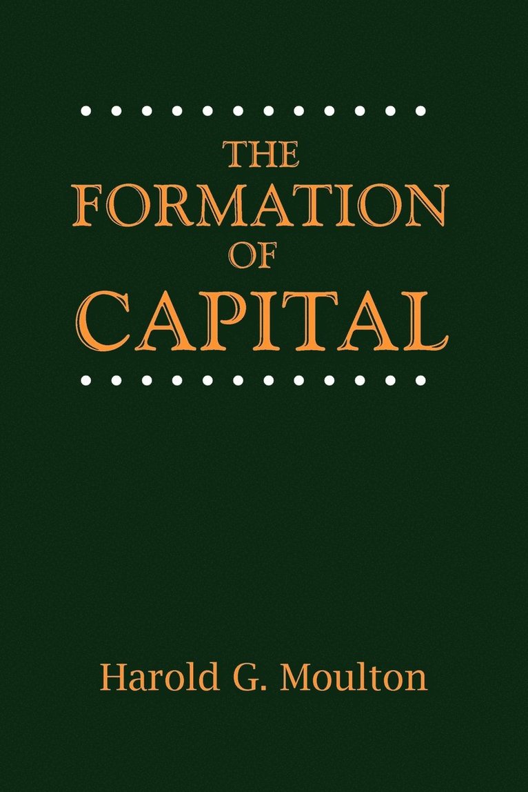 The Formation of Capital 1