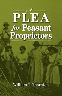 bokomslag A Plea for Peasant Proprietors