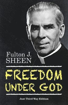 Fulton J. Sheen - Freedom Under God, Häftad