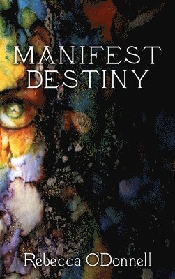 Manifest Destiny 1