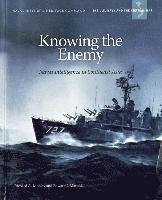 bokomslag Knowing the Enemy: Naval Intelligence in Southeast Asia: Naval Intelligence in Southeast Asia