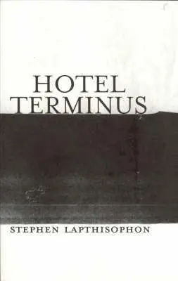 Stephen Lapthisophon - Hotel Terminus, Häftad. Tillgänglighet: Tillfälligt slut