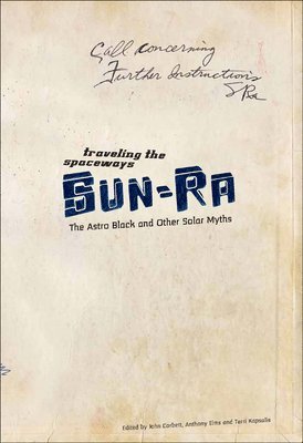 Traveling the Spaceways - Sun Ra, the Astro Black and other Solar Myths 1