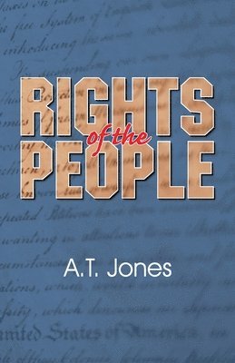 Alonzo Trevier Jones - Rights of the People, Häftad