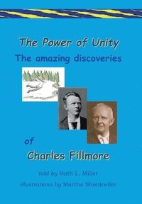 bokomslag The Power of Unity the amazing Discoveries of Charles Fillmore