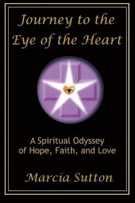 Marcia Sutton - Journey to the Eye of the Heart, Häftad
