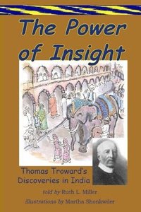 bokomslag The Power of Insight: Thomas Trowards Discoveries in India