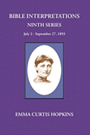bokomslag Bible Interpretations Ninth Series July 2 - September 27, 1893