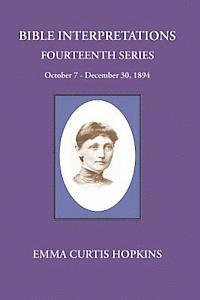 Bible Interpretations Fourteenth Series October 7 - December 30, 1894 1