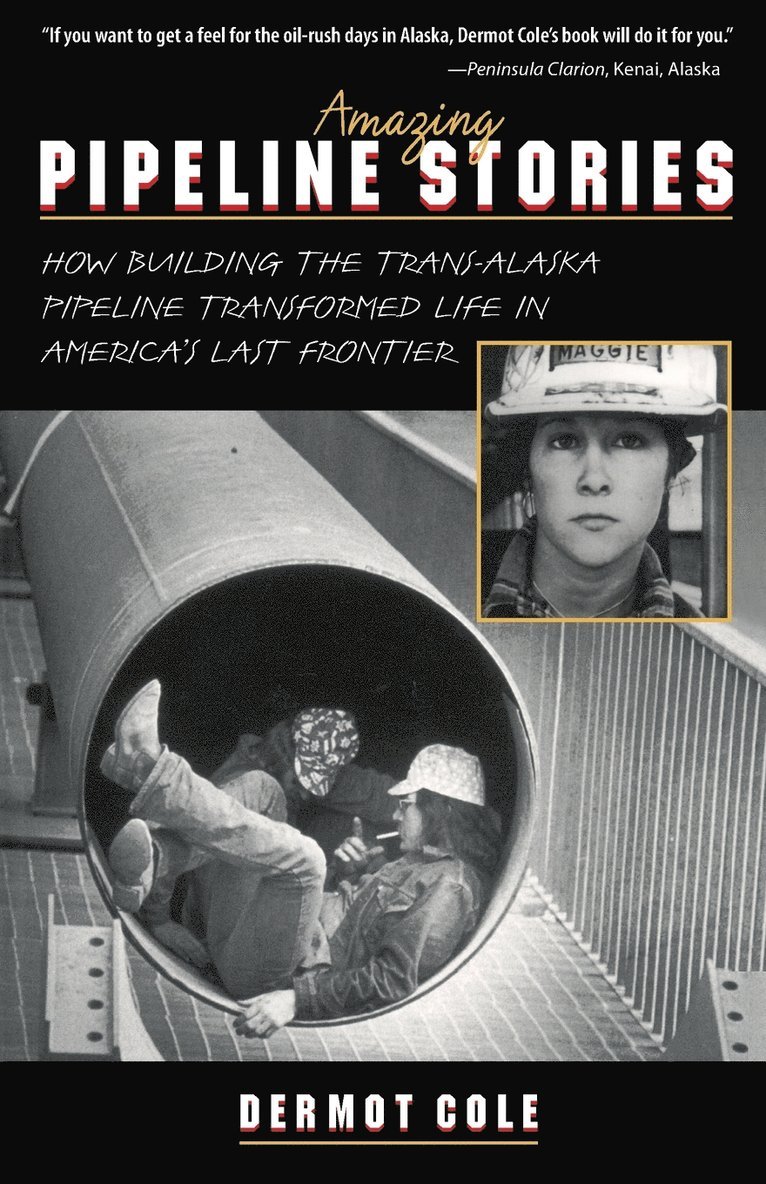 Dermot Cole - Amazing Pipeline Stories, Häftad